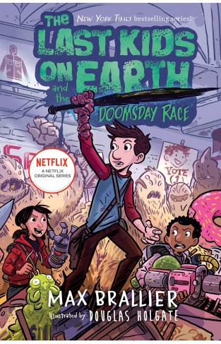 The Last Kids on Earth and the Doomsday Race: The funniest illustrated middle grade adventure of 2021 from the New York Times bestselling Last Kids series and award-winning Netflix show